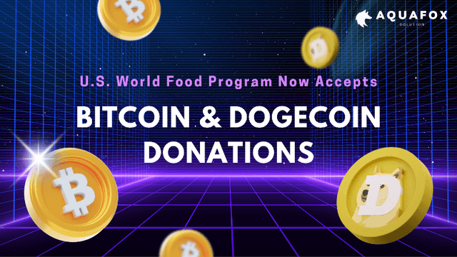 U.S. World Food Program Now Accepts Bitcoin & Dogecoin Donations