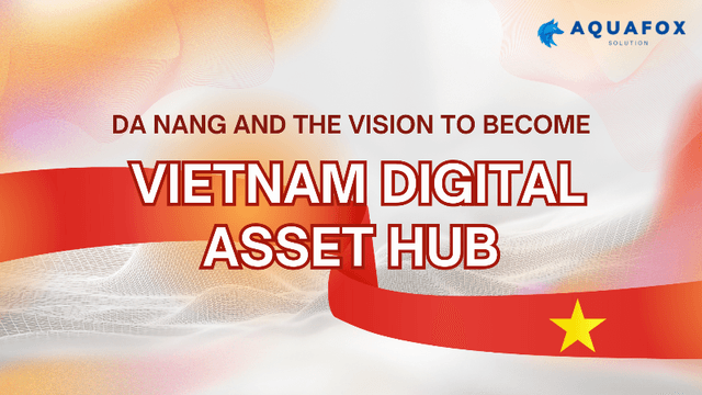 Da Nang and the Vision to Become a Vietnam Digital Asset Hub