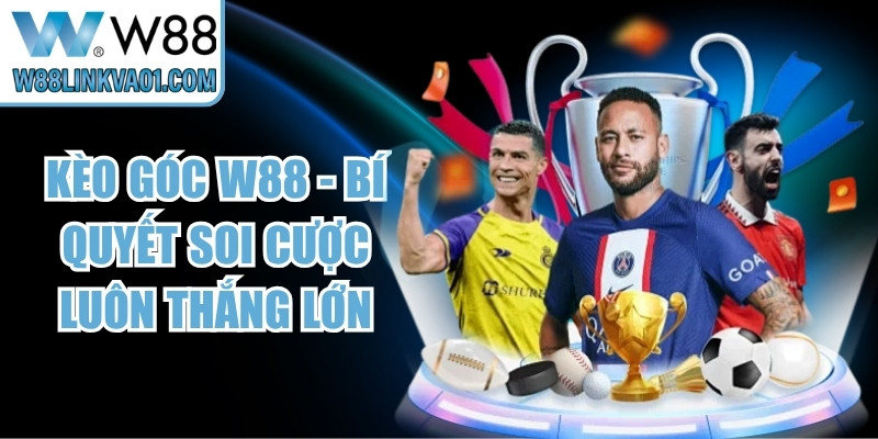Kèo Góc W88